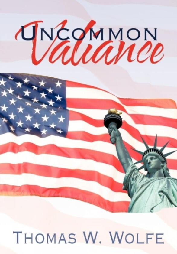 Uncommon Valiance av Thomas W. Wolfe (Paperback)