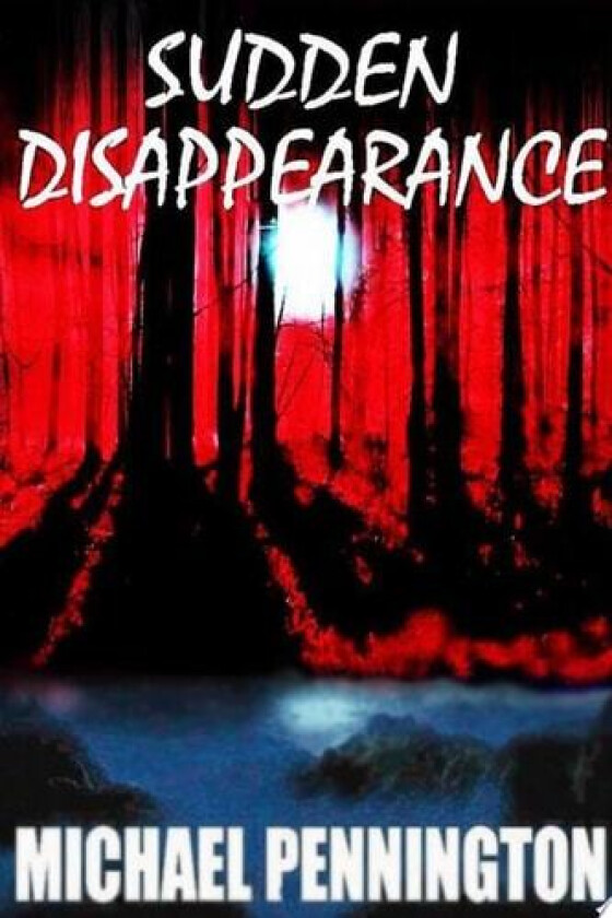 Sudden Disappearance av Michael Pennington (Paperback)