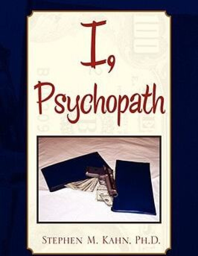 I, Psychopath av Stephen M. Kahn (Paperback)