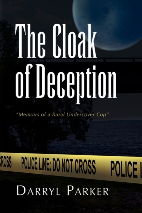 The Cloak of Deception av Darryl Parker (Hardcover)