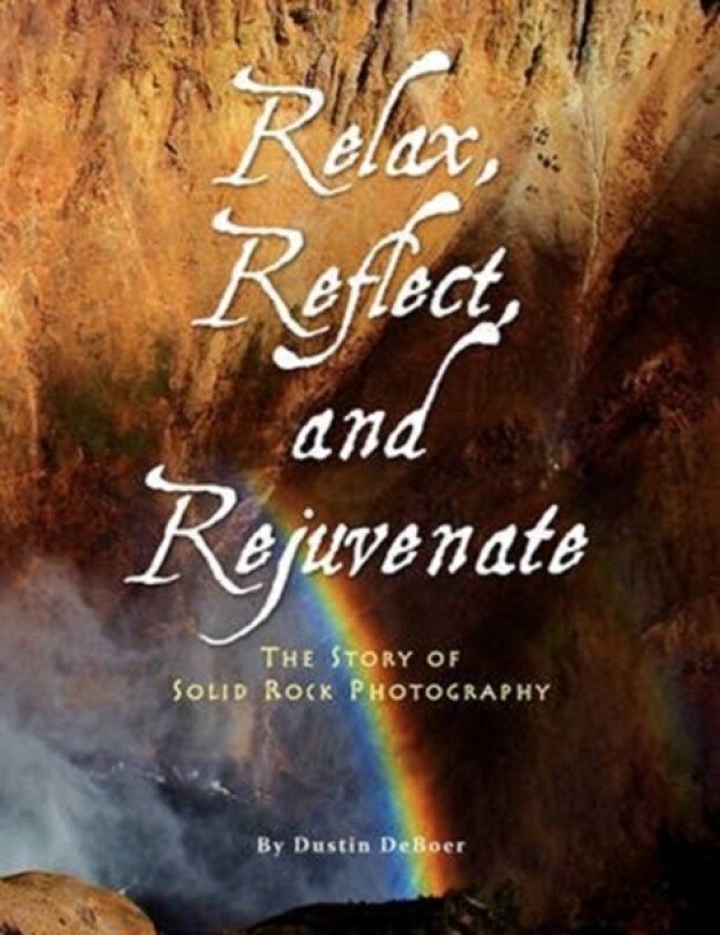 Relax, Reflect, and Rejuvenate av Dustin Deboer (Paperback)