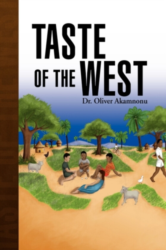 Taste of the West av Dr Oliver Akamnonu (Paperback)