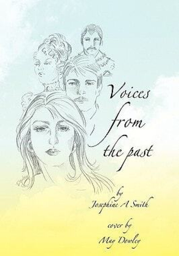 Voices From The Past av Josephine A. Smith (Hardcover)