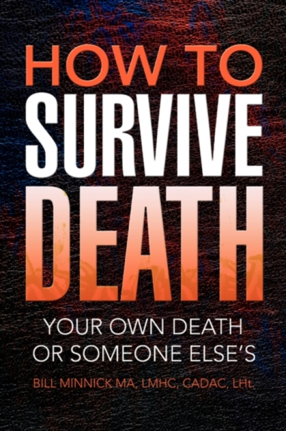 How to Survive Death av Bill Minnick (Paperback)