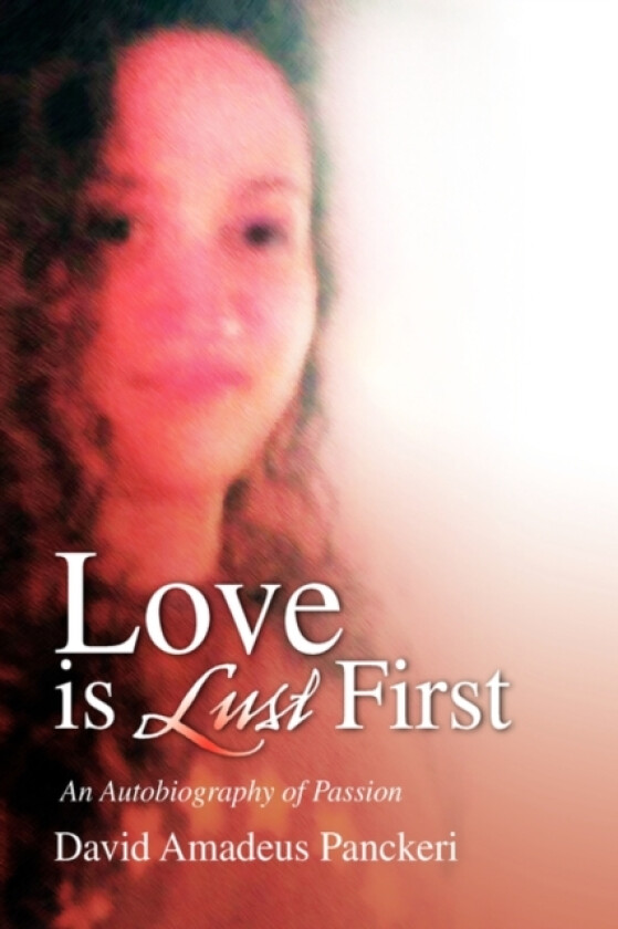 Love Is Lust First av David Amadeus Panckeri (Paperback)
