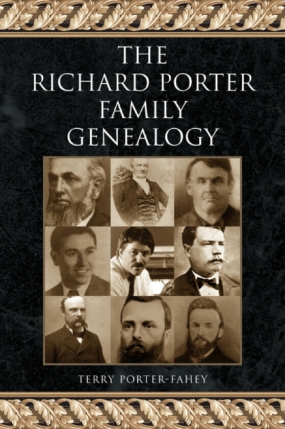 The Richard Porter Family Genealogy av Terry Porter-Fahey (Paperback)