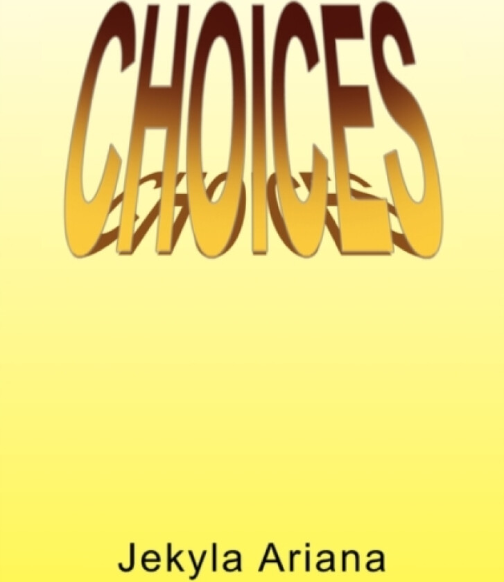 Choices av Jekyla Ariana (Paperback)