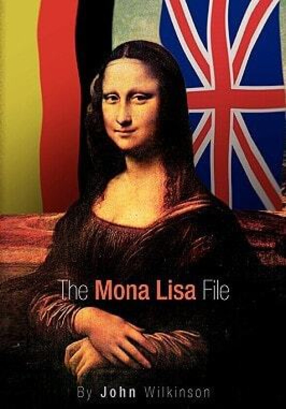 The Mona Lisa File av John Wilkinson (Paperback)
