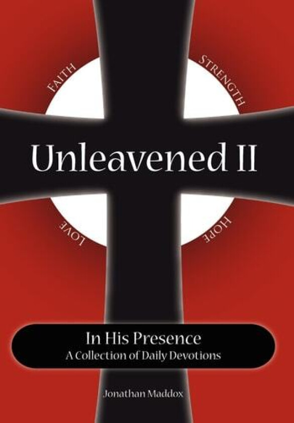 Unleavened II In His Presence av Jonathan Maddox (Hardcover)