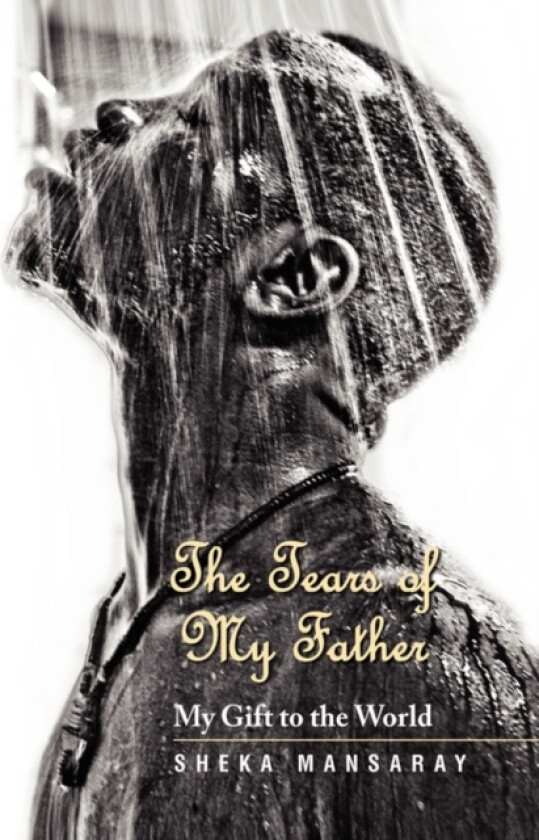 The Tears of My Father av Sheka Mansaray (Paperback)