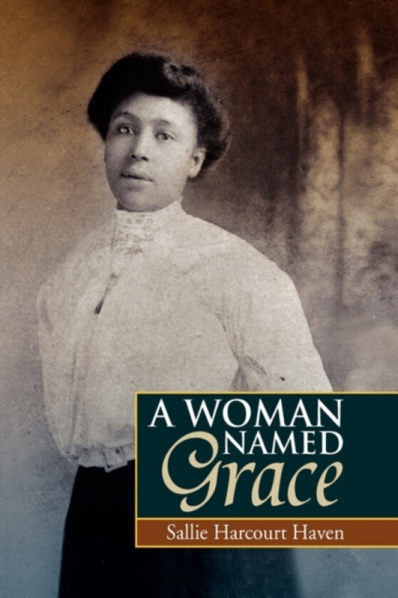 A Woman Named Grace av Sallie Harcourt Haven (Hardcover)