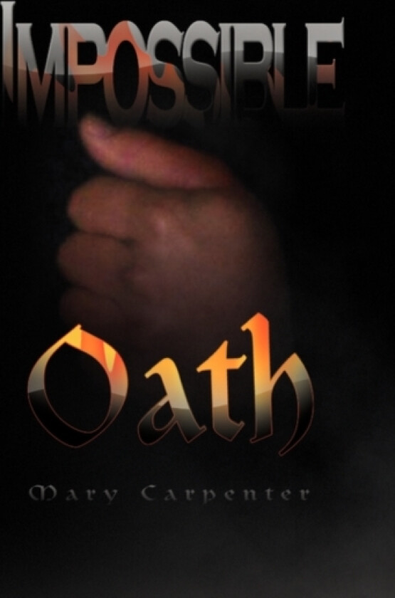 Impossible Oath av Mary Carpenter (Hardcover)