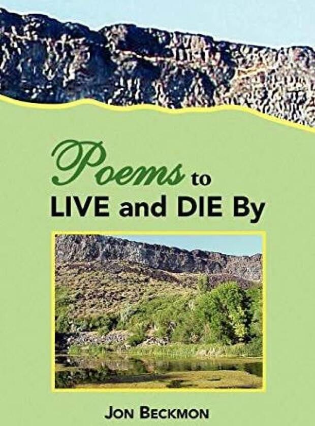 Poems to Live and Die By av Jon Beckmon (Paperback)