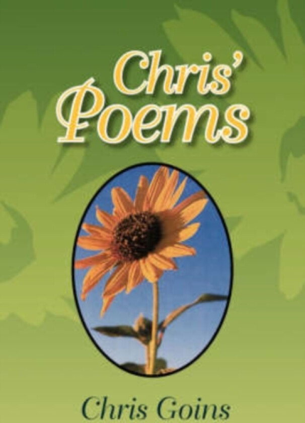 Chris' Poems av Chris Goins (Hardcover)