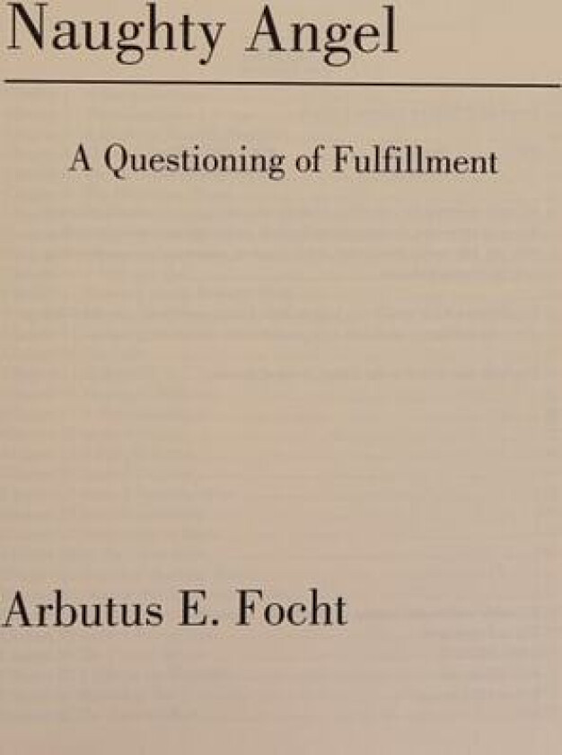 Naughty Angel av Arbutus E Focht (Hardcover)