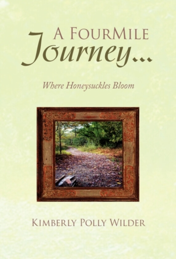 A Four Mile Journey... av Kimberly Polly Wilder (Paperback)