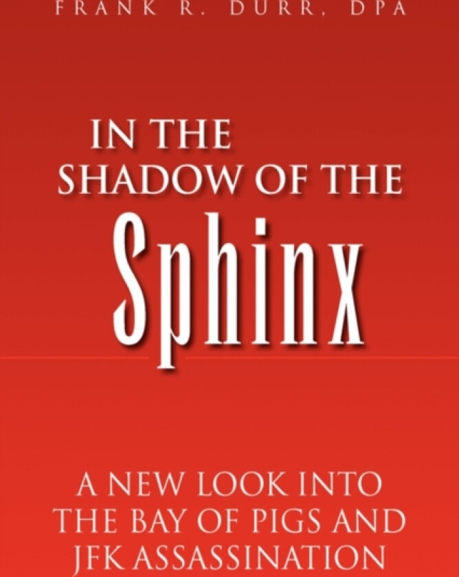 In the Shadow of the Sphinx av Dpa Frank R Durr, Frank R Durr (Hardcover)