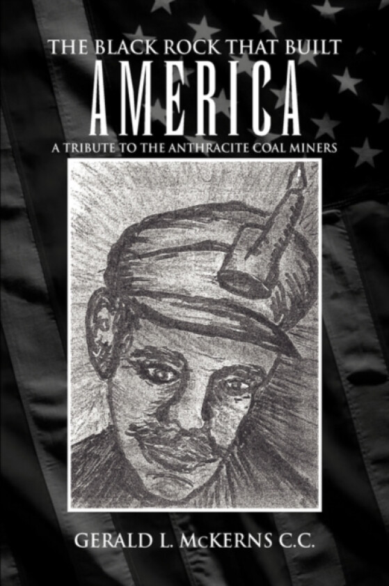 The Black Rock That Built America av Gerald L McKerns (Hardcover)