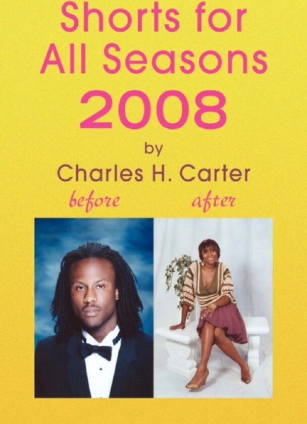 Shorts for All Seasons 2008 av Charles H Carter (Hardcover)