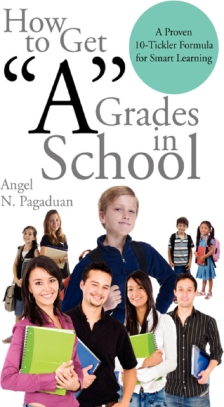 How to Get ''A'' Grades in School av Angel N Pagaduan (Paperback)