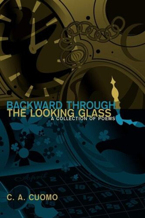 Backward Through the Looking Glass av C.A. Cuomo (Paperback)