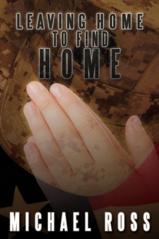 Leaving Home to Find Home av Michael Ross (Paperback)