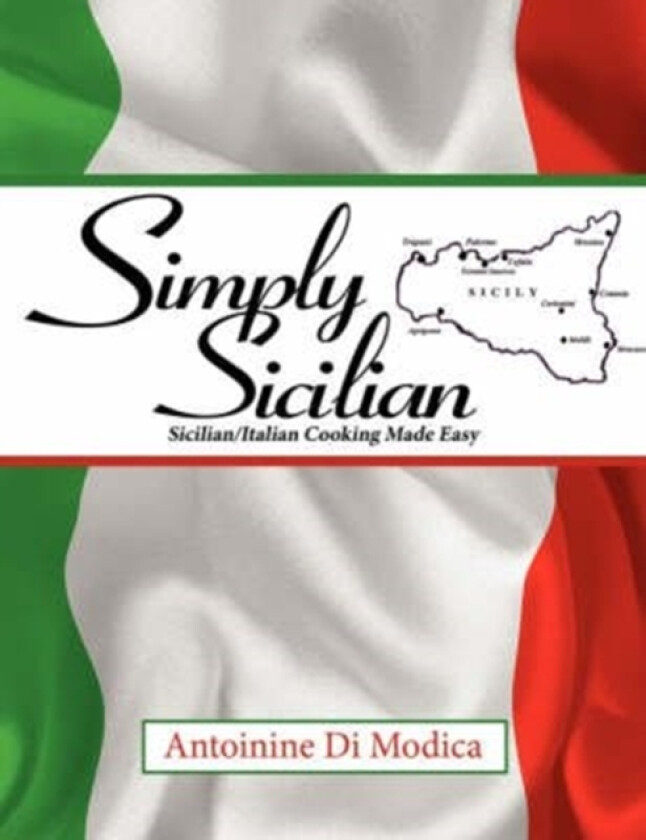 Simply Sicilian av Antoinine Di Modica (Paperback)