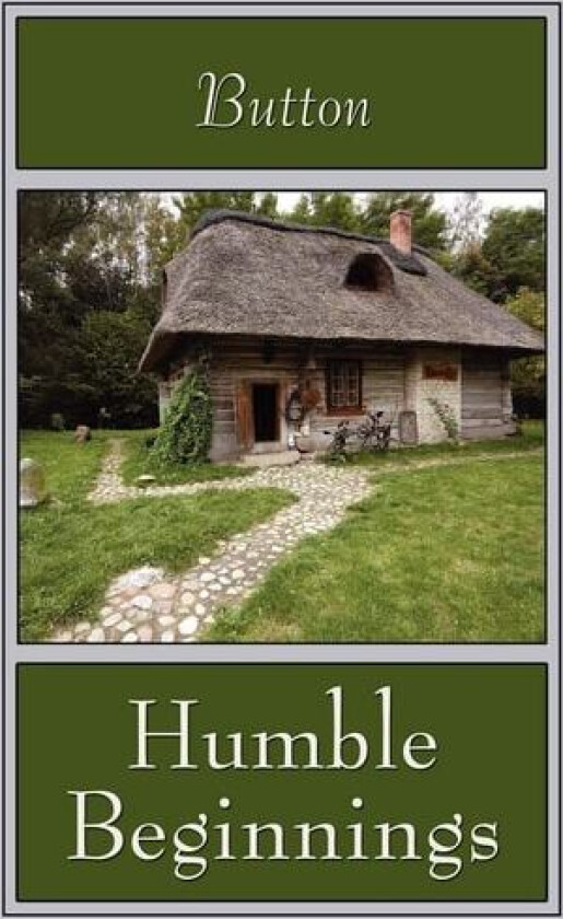Humble Beginnings av Button Button (Paperback)