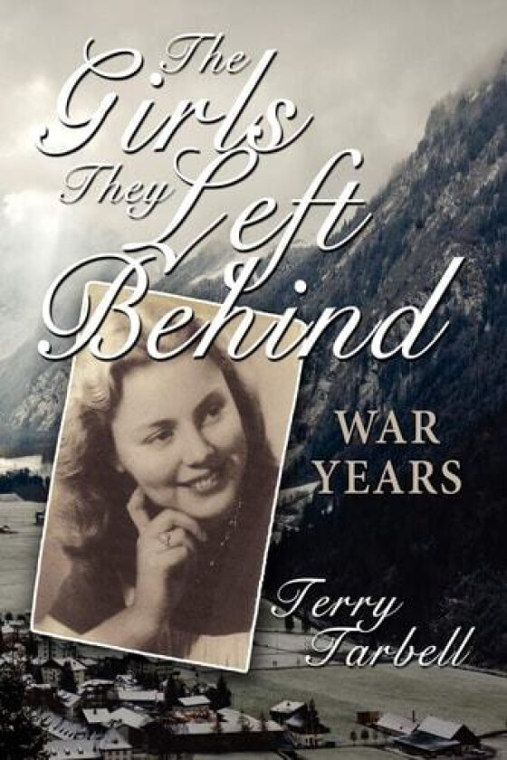 The Girls They Left Behind: War Years av Donald Alderman (Paperback)
