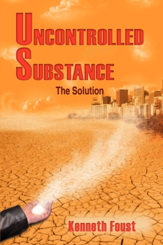 Uncontrolled Substance av Kenneth Foust (Paperback)