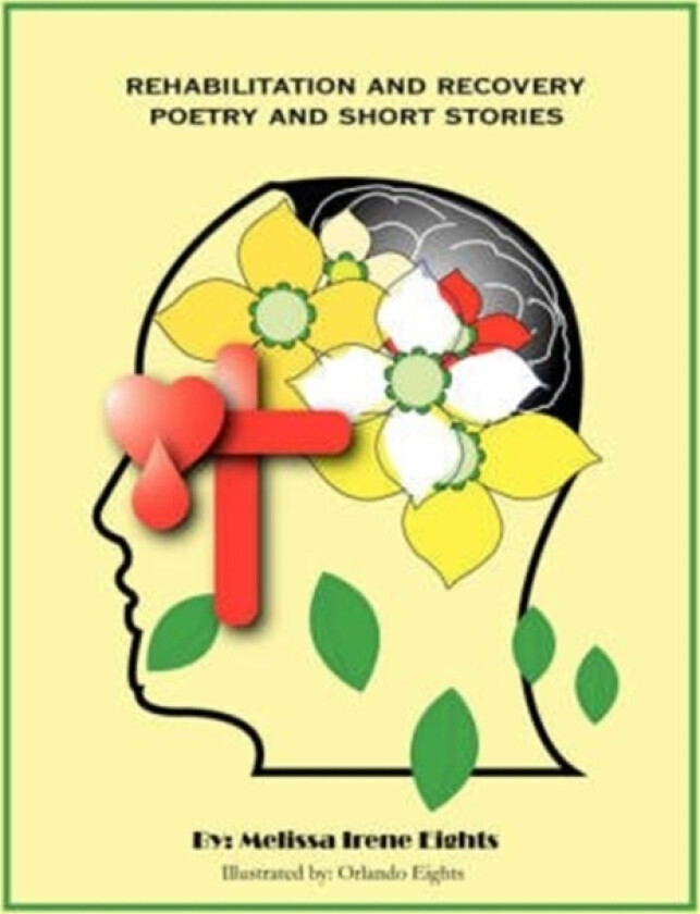 Rehabilitation and Recovery av Melissa Irene Eights (Paperback)