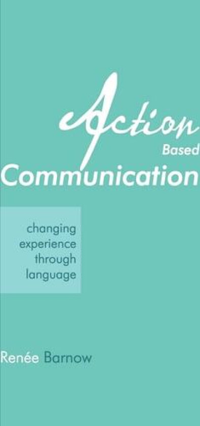 Action Based Communication av Renee Barnow (Paperback)