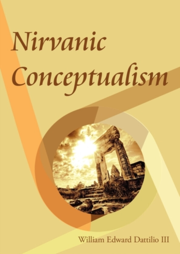 Nirvanic Conceptualism av William Edward Dattilio III (Paperback)