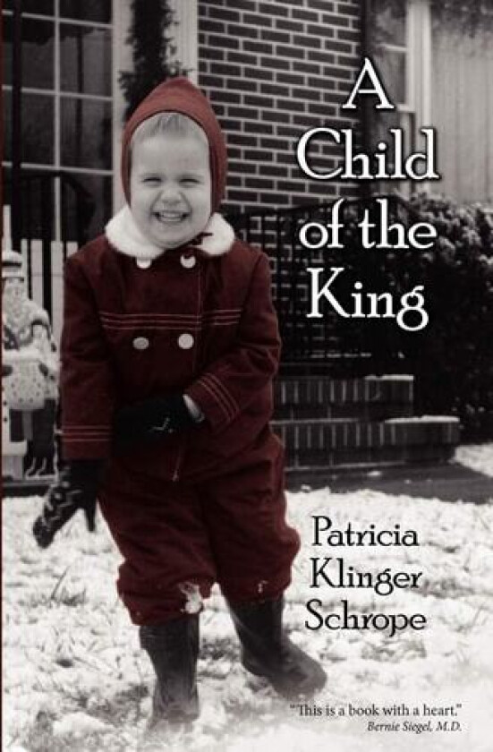 A Child Of The King av Patricia Klinger Schrope (Paperback)