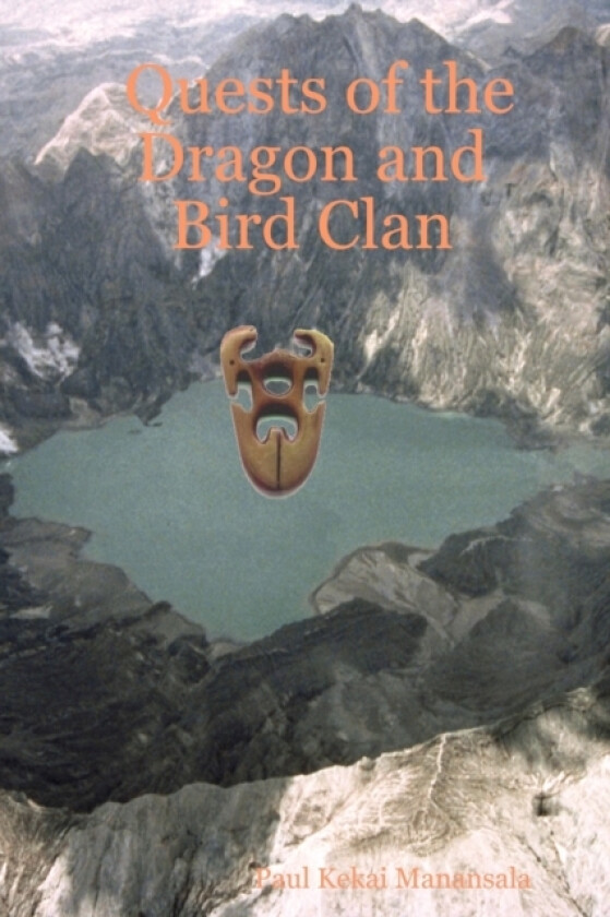 Quests of the Dragon and Bird Clan av Paul Kekai Manansala (Paperback)