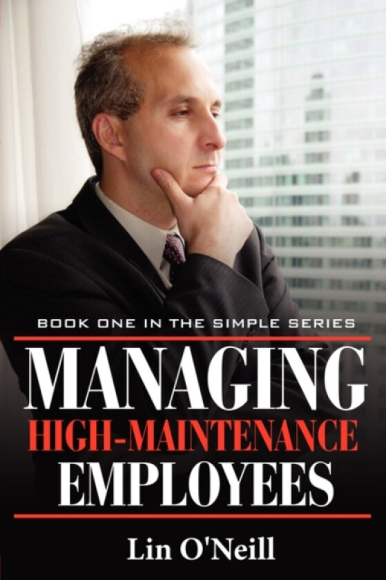 Managing High-Maintenance Employees av Lin O'Neill (Paperback)