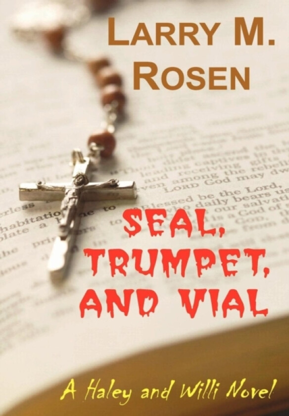 Seal, Trumpet, And Vial av Larry M. Rosen (Hardcover)