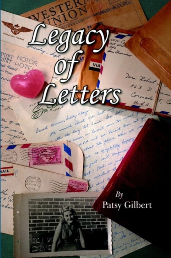 Legacy of Letters av Patsy Gilbert (Hardcover)