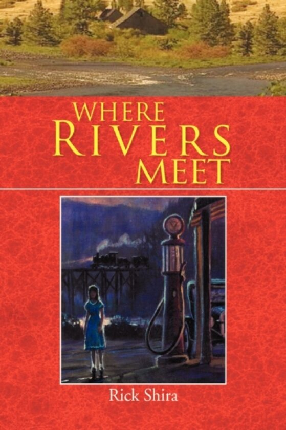 Where Rivers Meet av Rick Shira (Hardcover)