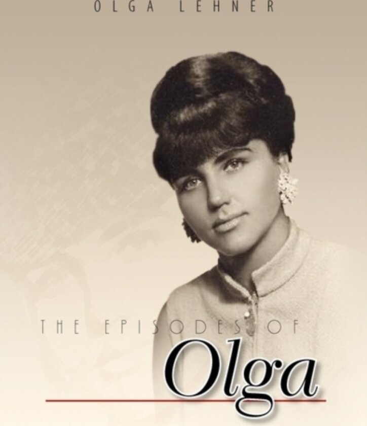 The Episodes of Olga av Olga Lehner (Paperback)