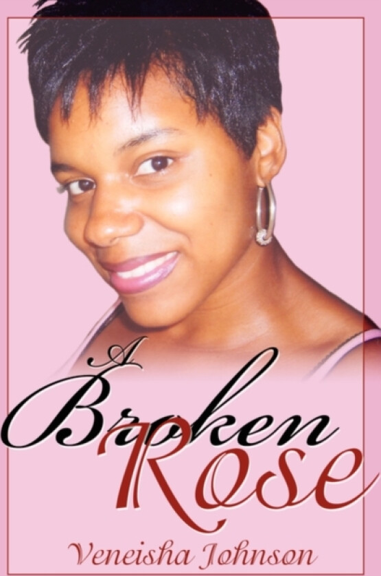 A Broken Rose av Veneisha Johnson (Paperback)