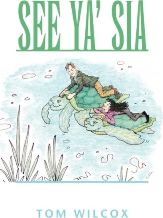 See YA' Sia av Tom Wilcox (Hardcover)