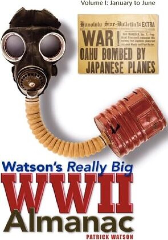 Watson's Really Big WWII Almanac av Patrick Watson (Hardcover)