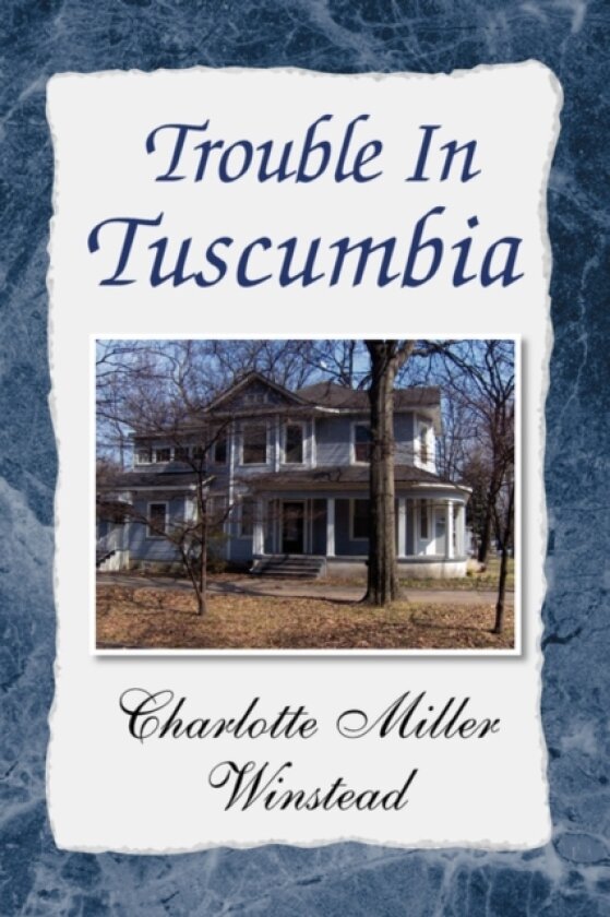 Trouble in Tuscumbia av Charlotte Miller Winstead (Paperback)