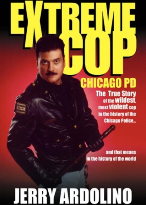 Extreme Cop av Jerry Ardolino (Hardcover)