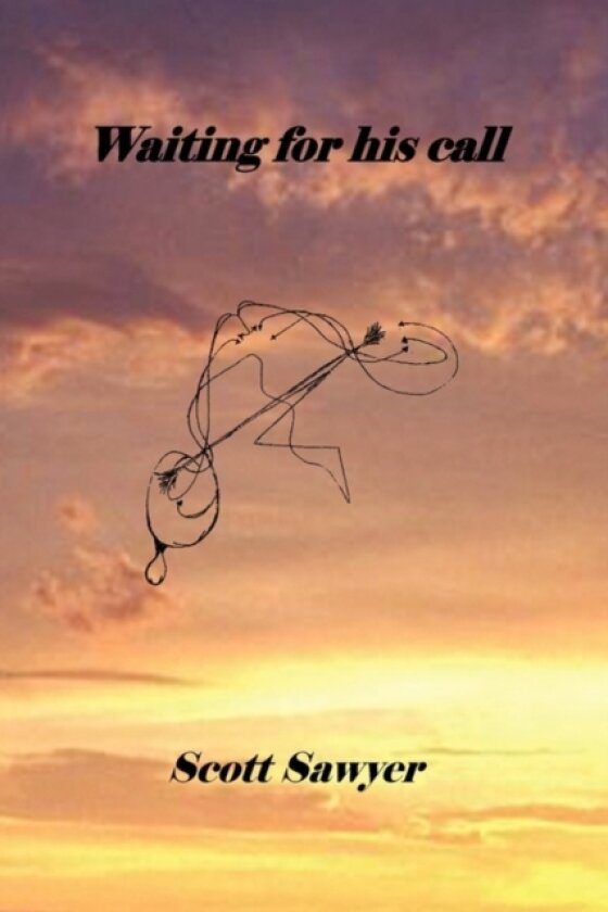 Waiting for His Call av Scott Sawyer (Hardcover)