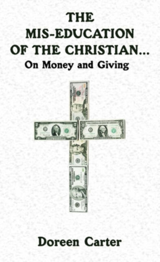 The Mis-education of The Christian... av Doreen Carter (Paperback)