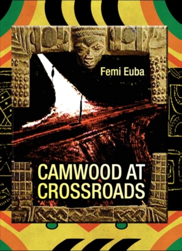 Camwood at Crossroads av Femi Euba (Hardcover)