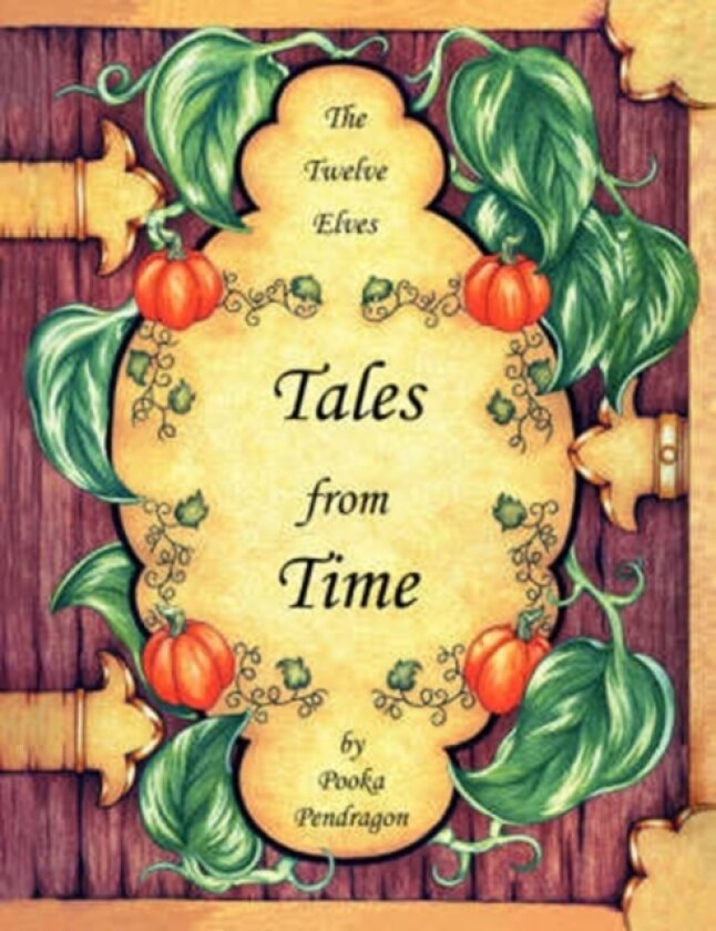 The Twelve Elves, Tales from Time av Pooka Pendragon (Paperback)
