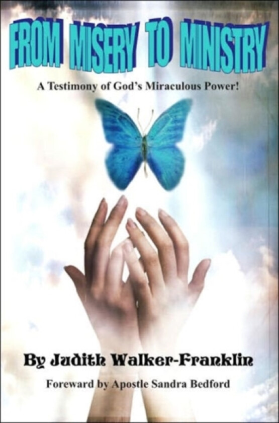From Misery To Ministry av Judith Walker-Franklin (Paperback)
